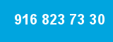 916 823 73 30
